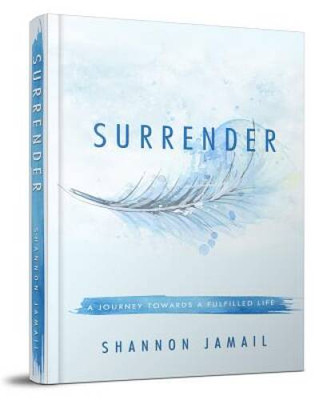 Surrender: A Journey Towards a Fulfilled Life - Hardcover - VERY GOOD-image