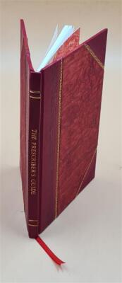 The Prescriber'S Guide A Classified List Of Medicinal Preparatio [Leather Bound]-image