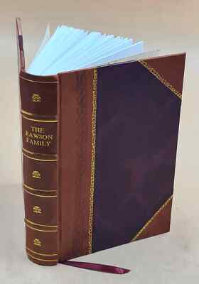 The Rawson Family. A Revised Memoir Of Edward Rawson, Secretary [Leather Bound]-image