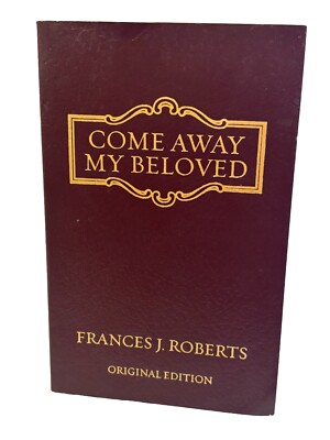 Come Away My Beloved: Original Edition by Frances J Roberts  (Minor Wear On Bck)-image