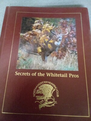 Secrets of the Whitetail Pros NAHC First Edition deer hunting hunter how-to book-image