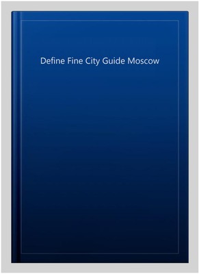 Define Fine City Guide Moscow, Hardcover by Blomgren, Veronika, Like New Used...-image