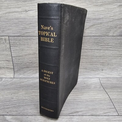 Nave's Topical Bible A Digest Of The Holy Scriptures Southwestern 1962-image