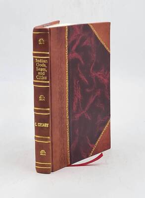 Indian Gods Sages And Cities 1881 By Cesary,Rev C. [Leather Bound]-image