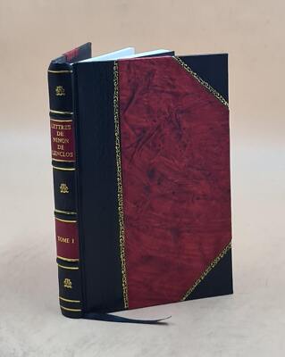 Lettres De Ninon De Lenclos Au Marquis De S?Vign?. Tome 1 Volume [Leather Bound]-image