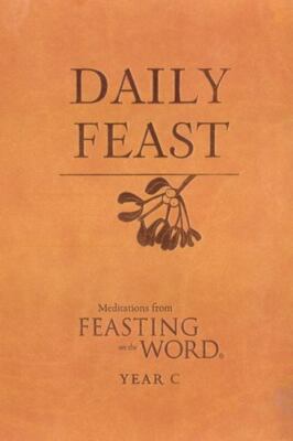 Daily Feast: Meditations from Feasting on the Word by Kathleen Long Bostrom (Eng-image