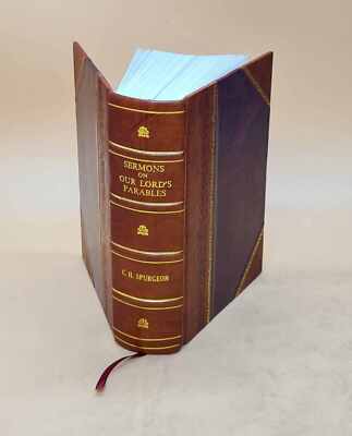 Sermons On Our Lord'S Parables : Delivered At The Metropolitan T [Leather Bound]-image