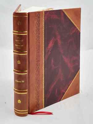 The Annals Of The Bohemian Club : Comprising Text And Pictures F [Leather Bound]-image