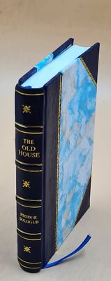 The Old House, And Other Tales / By Feodor Sologub ; Translated [Leather Bound]-image