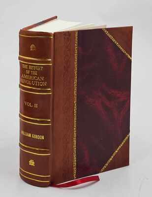 The History Of The Rise, Progress And Establishment Of The Indep [Leather Bound]-image