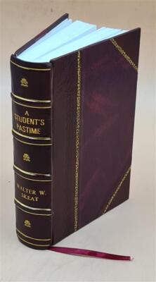 A Student'S Pastime; Being A Select Series Of Articles Reprinted [Leather Bound]-image