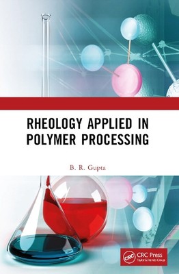 Rheology Applied in Polymer Processing by B. R. Gupta [Paperback]-image