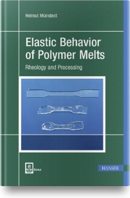Helmut Münstedt Elastic Behavior of Polymer Melts (Hardback) (UK IMPORT)-image