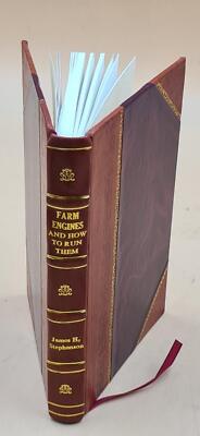 Farm Engines And How To Run Them; 1903 [Leather Bound]-image