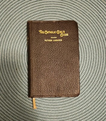 1934 The Catholic Girl's Guide Rev. Francis Lasance Leather EXCELLENT -image