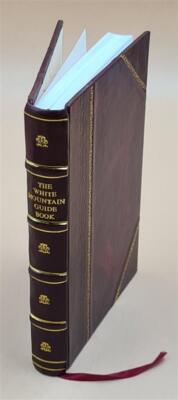 The White Mountain Guide Book. Volume Ed,13 (1876) 1876 [Leather Bound]-image