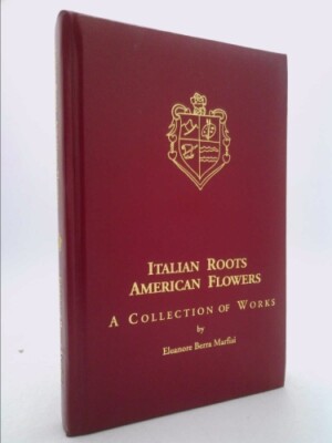 Italian Roots American Flowers: A Collection of Works  (Signed)-image