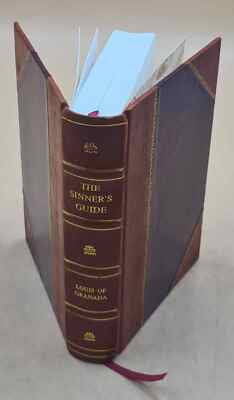 The Sinner'S Guide 1886 By Ven. Louis Of Granada [Leather Bound]-image