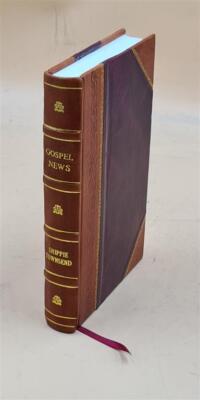 Gospel News : Divided Into Eleven Sections ... 1794 [Leather Bound]-image