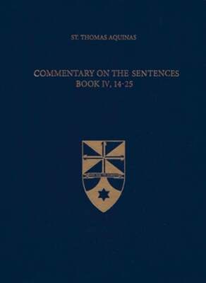 Commentary on the Sentences, Book IV, 14-25 by St. Aquinas, Thomas: Used-image