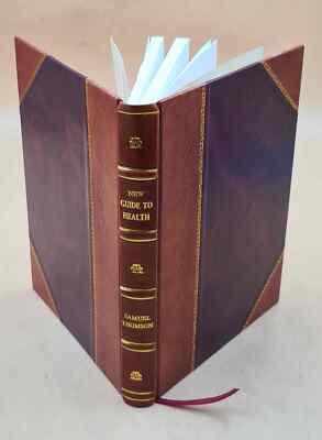 A New Guide To Health; Or, Botanic Family Physician. Containing [Leather Bound]-image