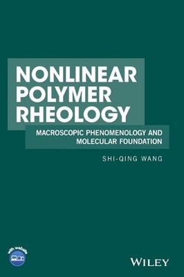 Nonlinear Polymer Rheology: Macroscopic Phenomenology and Molecular Foundation b-image
