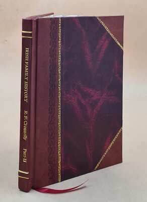 Irish Family History / By Richard F. Cronnelly. Volume Part-2 18 [Leather Bound]-image
