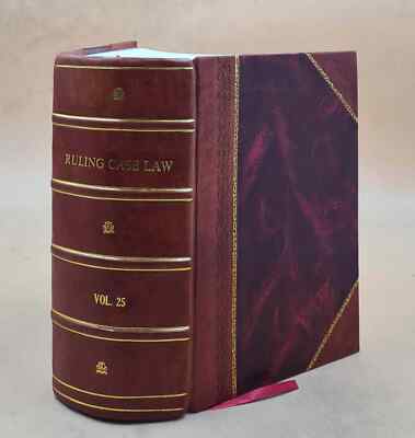 Ruling Case Law : As Developed And Established By The Decisions [Leather Bound]-image