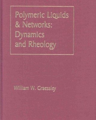 Polymeric Liquids and Networks : Dynamics And Rheology, Hardcover by Graessle...-image