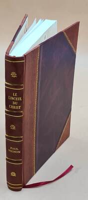 Le Linceul Du Christ. Etude Scientifique, Par Paul Vignon. 1902 [Leather Bound]-image