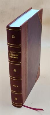 Astronomie Populaire, Description Generale Du Ciel.... Tome 2 18 [Leather Bound]-image