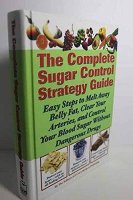The Complete Sugar Control Strategy Guide (Easy Steps to Melt Away Belly  - GOOD-image