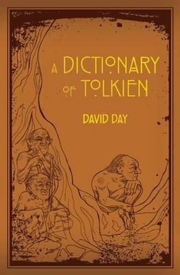 David Day A Dictionary of Tolkien (Leather Bound) Tolkien Illustrated Guides-image