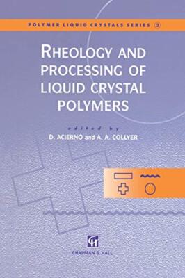 Rheology and Processing of Liquid Crystal Polymers                             -image