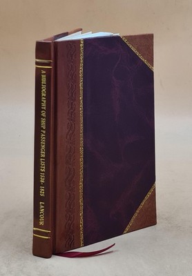 A Bibliography Of Ship Passenger Lists 1538-1825 Being A Guide T [Leather Bound]-image