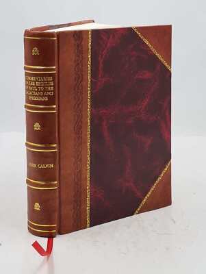 Commentaries On The Epistles Of Paul To The Galatians And Ephesi [Leather Bound]-image