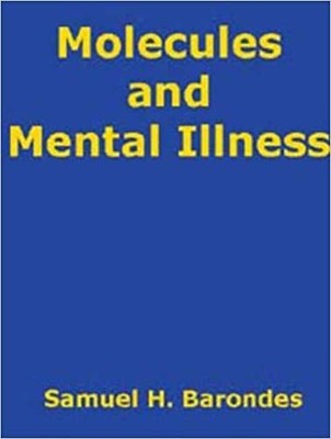 MOLECULES AND MENTAL ILLNESS By Samuel H. Barondes - Hardcover **BRAND NEW**-image