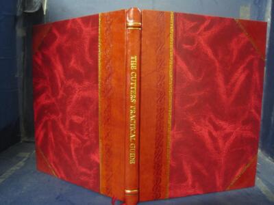 The Cutters' Practical Guide To The Cutting Of Ladies' Garments [Leather Bound]-image