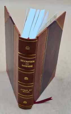Description Du Dauphin?, De La Savoie, Du Comtat-Venaissin, De L [Leather Bound]-image