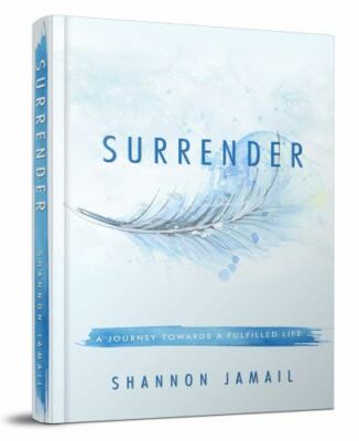 Surrender: A Journey Towards A Fullfilled Life - Shannon Jamail - Good-image