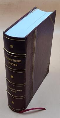 Albanesische Studien, Von... Johann Georg Von Hahn,.. 1854 [Leather Bound]-image