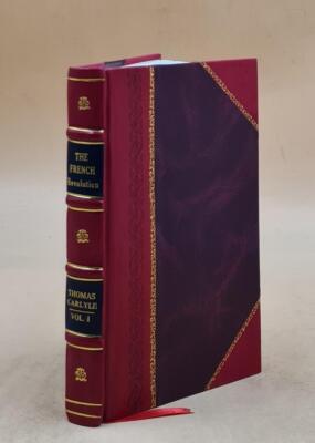 The French Revolution: A History. Volume V.1 1872 [Leather Bound]-image