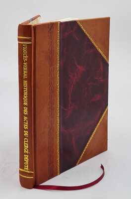 Proc?S-Verbal Historique Des Actes Du Clerg? D?Put? ? L'Assembl? [Leather Bound]-image