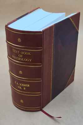 Text-book of physiology; ed. by E. A. Scha?fer. Volume 2 1898 [Leather Bound]-image