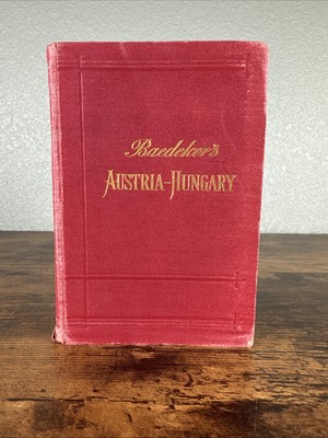 Baedeker's Austria Hungary 1905 W/33 Maps & 44 Travel Guide Plans-image