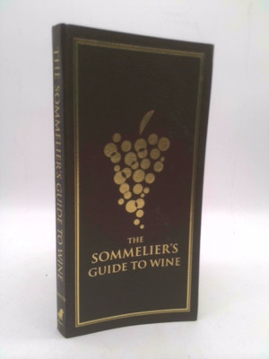 The Sommelier's Guide to Wine by Brian H. Smith-image