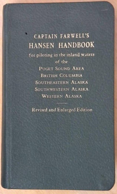 Captain Farwell's HANSEN HANDBOOK: For Piloting Inland Waters Olympia to Alaska-image