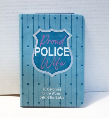 Proud Police Wife: 90 Devotions for Women Behind the Badge Rebecca Lynn 2021-image