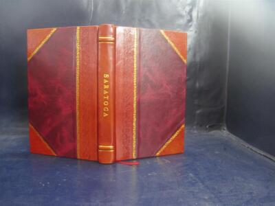 Saratoga The Visitor'S Guide To Saratoga Springs 1875 [Leather Bound]-image