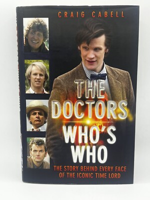 The Doctor's Who's Who : The Story Behind Every Face of the Iconic Time Lord by-image